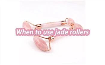 Hvornår skal man bruge Jade Rollers