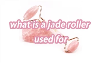 Hvad bruges en Jade Roller til